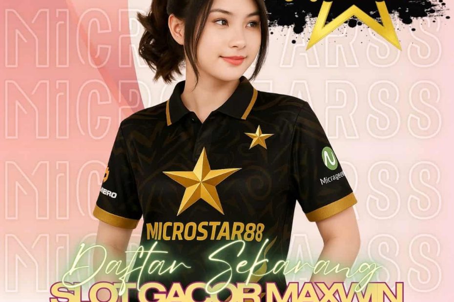 Slot Gacor Maxwin MICROSTAR88